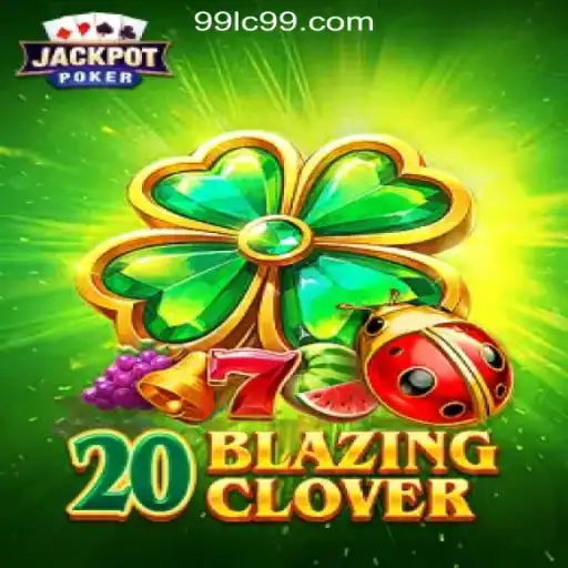 Exploring the Thrilling World of 20BlazingClover - A Slot Game Sensation